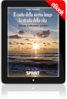 E-book - Il canto della sirena lungo la strada della vita