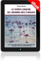 E-book - Le verità logiche nel dramma dell'umanità