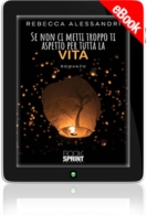 E-book - Se non ci metti troppo ti aspetto per tutta la vita