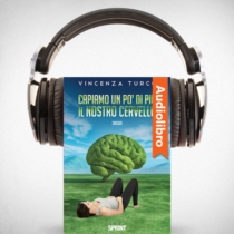 AudioLibro - Capiamo un po' di più il nostro cervello