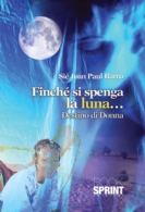 Finchè si spenga la luna... - Destino di donna