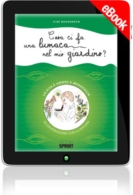 E-book - Cosa ci fa una lumaca nel mio giardino?