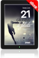 E-book - 21 grammi di felicità