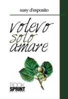 Volevo solo amare