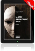 E-book - La vita è un'inspiegabile magia