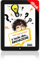 E-book - è facile dire...INNOVAZIONE