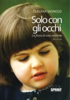 Solo con gli occhi