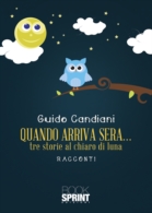 Quando arriva sera… tre storie al chiaro di luna