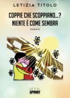 Coppie che scoppiano…? Niente è come sembra